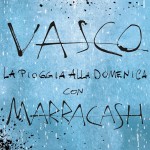 Vasco Marracash La pioggia alla domenica